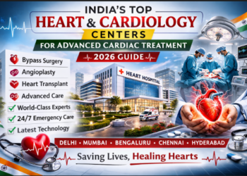 Top Heart Hospitals in India for Advanced Cardiac Care 2026